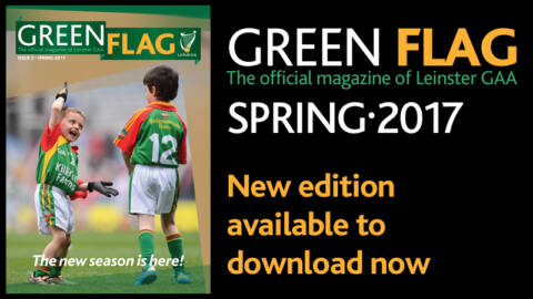 2nd Edition Of Leinster GAA Magazine, ‘Green Flag’