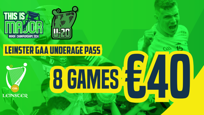 Leinster GAA Underage Pass Is Back